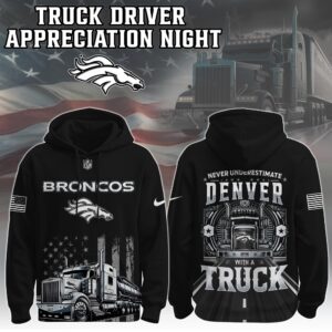 Denver Broncos x Truck Driver Appreciation Unisex Hoodie