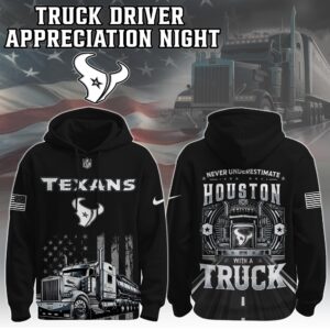 Houston Texans x Truck Driver Appreciation Unisex Hoodie